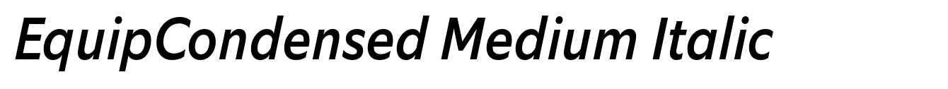 EquipCondensed Medium Italic
